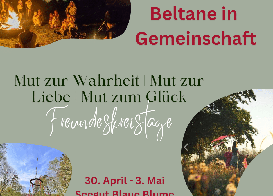Offene Freundeskreistage – „Beltane – das Tor zum Sommer“